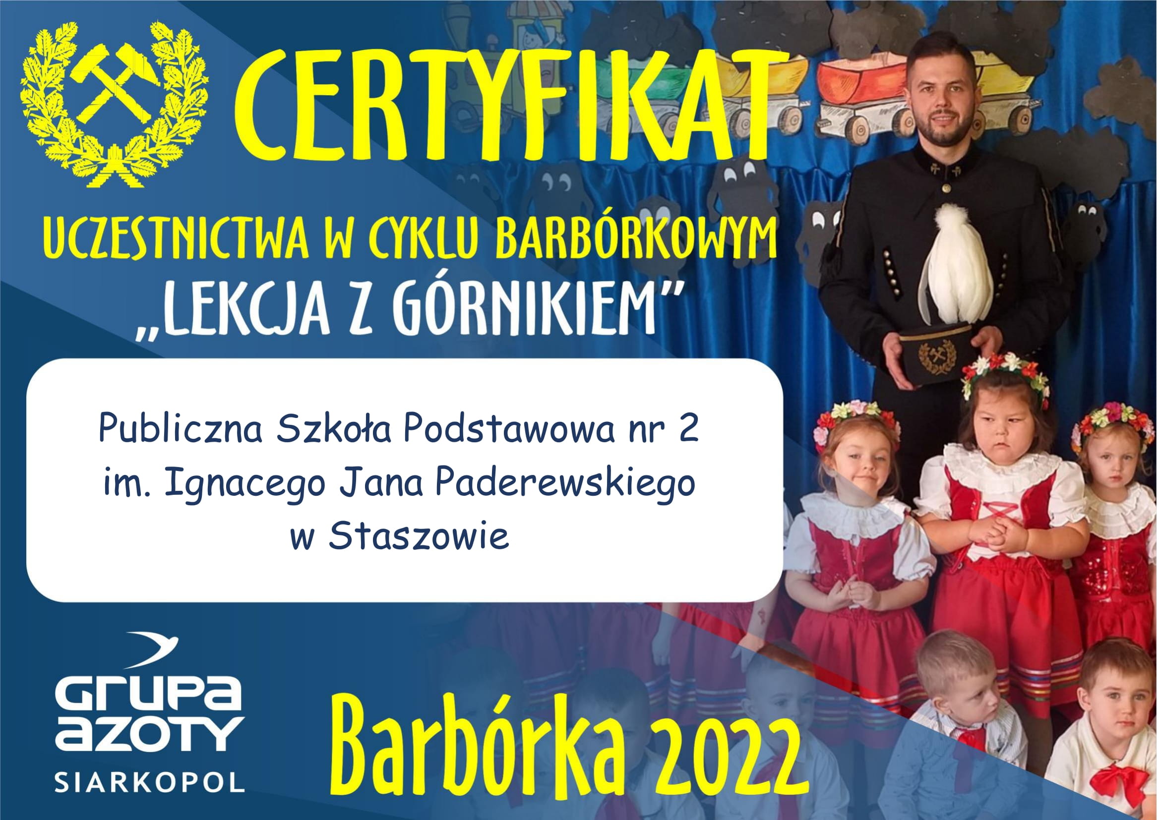 Certyfikat uczestnictwa  w cyklu Barbórkowym Lekcja z górnikiem dla Publicznej Szkoły Podstawowej nr 2 w Staszowie