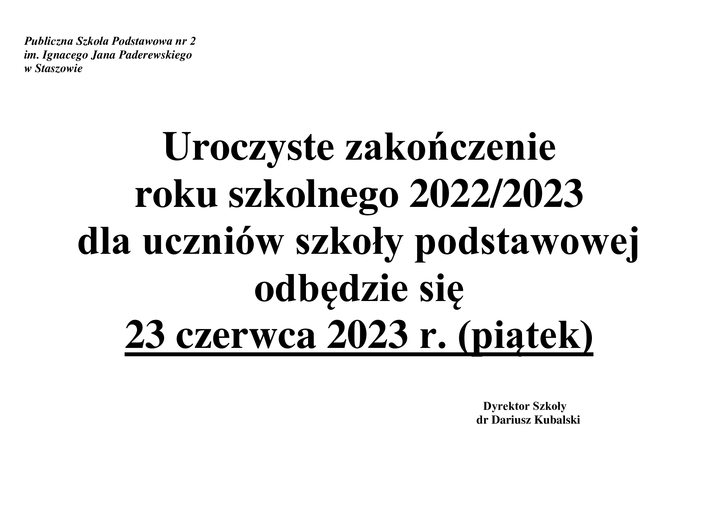 Informacja o uroczystym zakończeniu roku szkolnego 2022/2023 dla uczniów szkoły podstawowej 